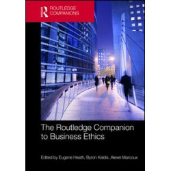 The Routledge Companion to Business Ethics The Routledge Companion to Business Ethics