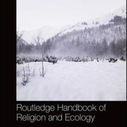 Routledge Handbook of Religion and Ecology