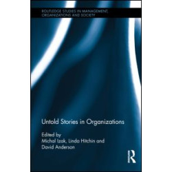 Untold Stories in Organizations Untold Stories in Organizations