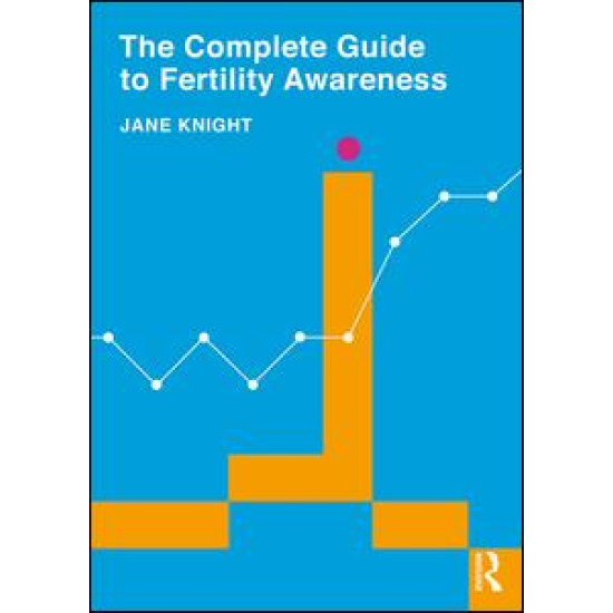 The Complete Guide to Fertility Awareness