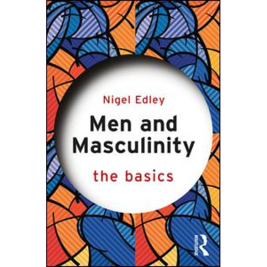 Men and Masculinity: The Basics