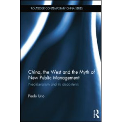 China, the West and the Myth of New Public Management China, the West and the Myth of New Public Management