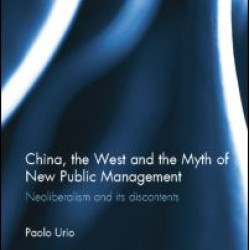 China, the West and the Myth of New Public Management China, the West and the Myth of New Public Management