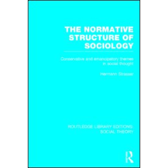 The Normative Structure of Sociology (RLE Social Theory) The Normative Structure of Sociology (RLE Social Theory)
