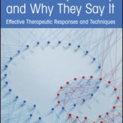 What Therapists Say and Why They Say It