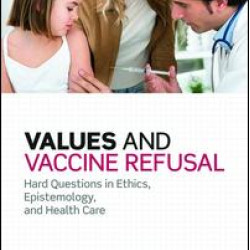 Values and Vaccine Refusal Values and Vaccine Refusal