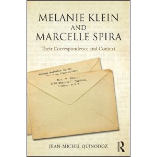 Melanie Klein and Marcelle Spira: Their correspondence and context