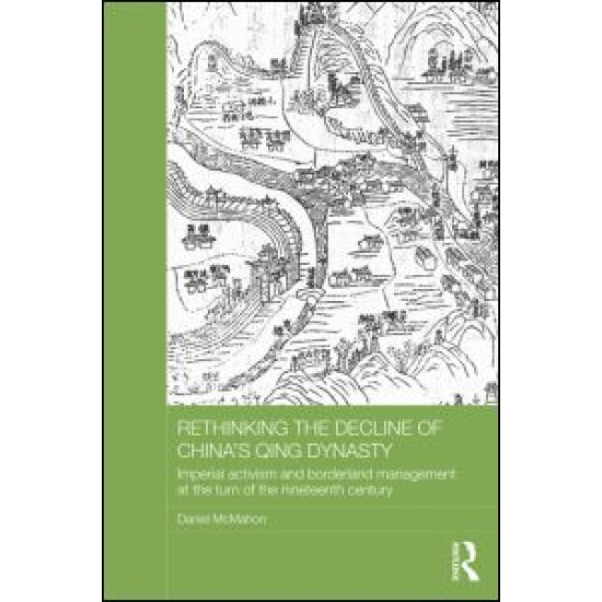 Rethinking the Decline of China's Qing Dynasty Rethinking the Decline of China's Qing Dynasty