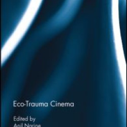Eco-Trauma Cinema Eco-Trauma Cinema