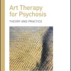 Art Therapy for Psychosis Art Therapy for Psychosis