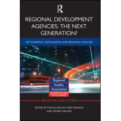 Regional Development Agencies: The Next Generation? Regional Development Agencies: The Next Generation?