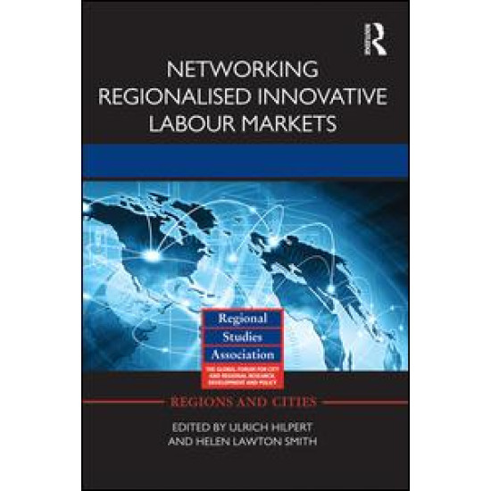 Networking Regionalised Innovative Labour Markets Networking Regionalised Innovative Labour Markets