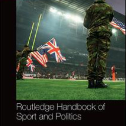 Routledge Handbook of Sport and Politics