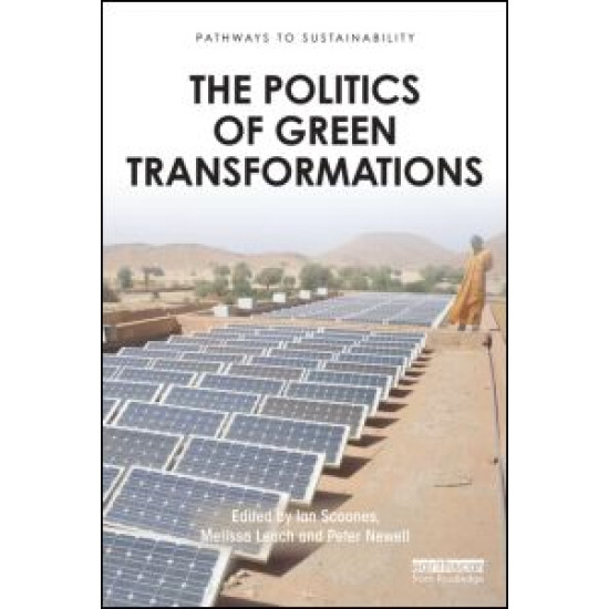 The Politics of Green Transformations The Politics of Green Transformations