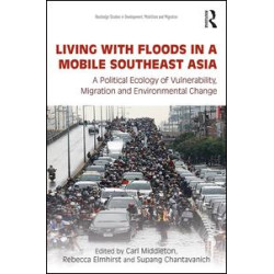 Living with Floods in a Mobile Southeast Asia Living with Floods in a Mobile Southeast Asia