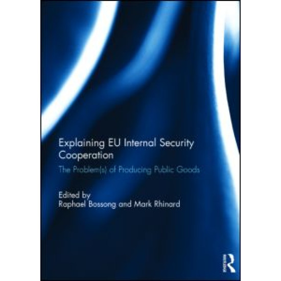 Explaining EU Internal Security Cooperation Explaining EU Internal Security Cooperation