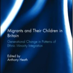Migrants and Their Children in Britain Migrants and Their Children in Britain