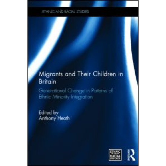 Migrants and Their Children in Britain Migrants and Their Children in Britain