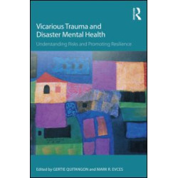 Vicarious Trauma and Disaster Mental Health Vicarious Trauma and Disaster Mental Health
