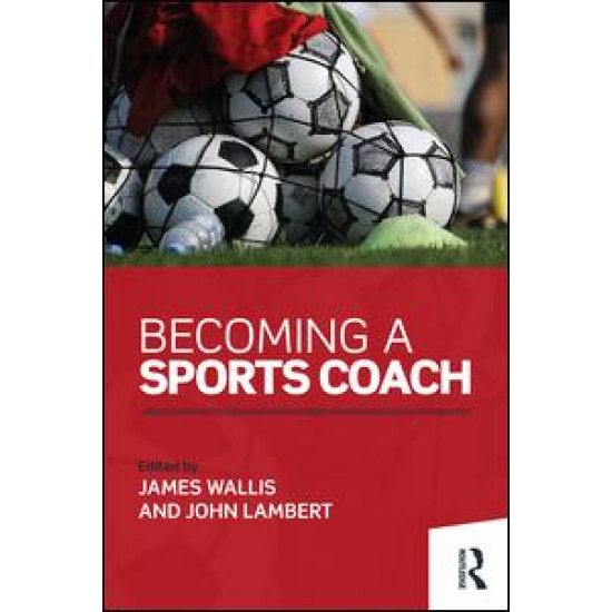 Becoming a Sports Coach Becoming a Sports Coach