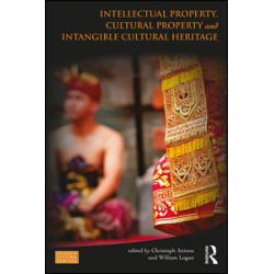 Intellectual Property, Cultural Property and Intangible Cultural Heritage Intellectual Property, Cultural Property and Intangible Cultural Heritage