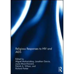 Religious Responses to HIV and AIDS Religious Responses to HIV and AIDS