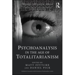 Psychoanalysis in the Age of Totalitarianism Psychoanalysis in the Age of Totalitarianism