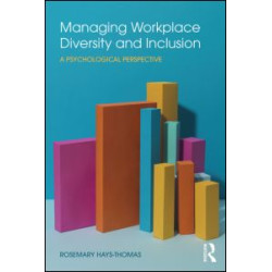 Managing Workplace Diversity and Inclusion Managing Workplace Diversity and Inclusion