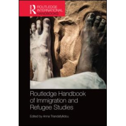 Routledge Handbook of Immigration and Refugee Studies Routledge Handbook of Immigration and Refugee Studies