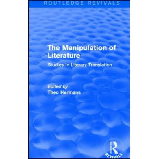 The Manipulation of Literature (Routledge Revivals)