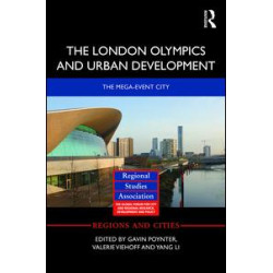 The London Olympics and Urban Development The London Olympics and Urban Development
