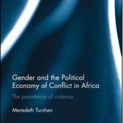 Gender and the Political Economy of Conflict in Africa Gender and the Political Economy of Conflict in Africa