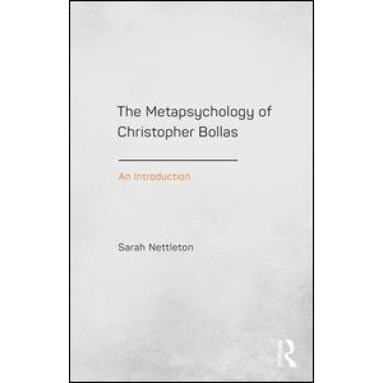 The Metapsychology of Christopher Bollas
