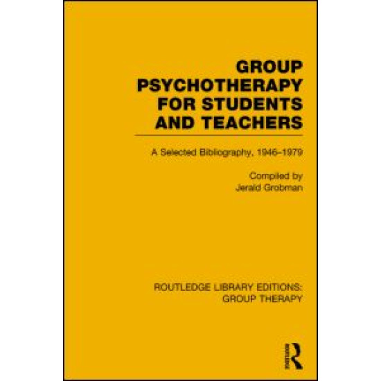 Group Psychotherapy for Students and Teachers (RLE: Group Therapy) Group Psychotherapy for Students and Teachers (RLE: Group Therapy)