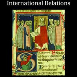 Medieval Foundations of International Relations Medieval Foundations of International Relations