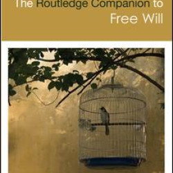 The Routledge Companion to Free Will The Routledge Companion to Free Will