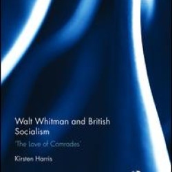 Walt Whitman and British Socialism Walt Whitman and British Socialism