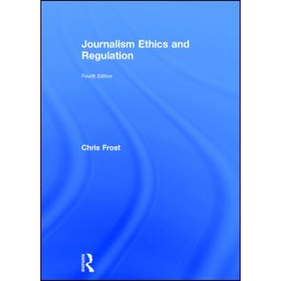 Journalism Ethics and Regulation