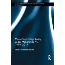 Moroccan Foreign Policy under Mohammed VI, 1999-2014