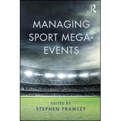 Managing Sport Mega-Events Managing Sport Mega-Events