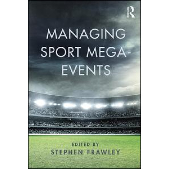 Managing Sport Mega-Events Managing Sport Mega-Events