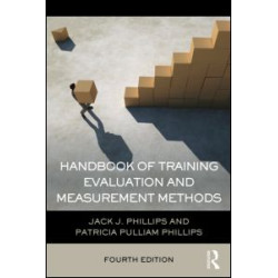 Handbook of Training Evaluation and Measurement Methods