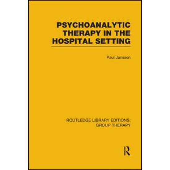 Psychoanalytic Therapy in the Hospital Setting Psychoanalytic Therapy in the Hospital Setting