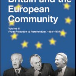 The Official History of Britain and the European Community, Vol. II