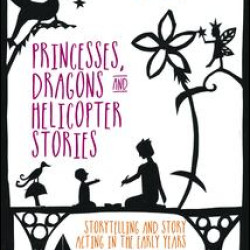 Princesses, Dragons and Helicopter Stories