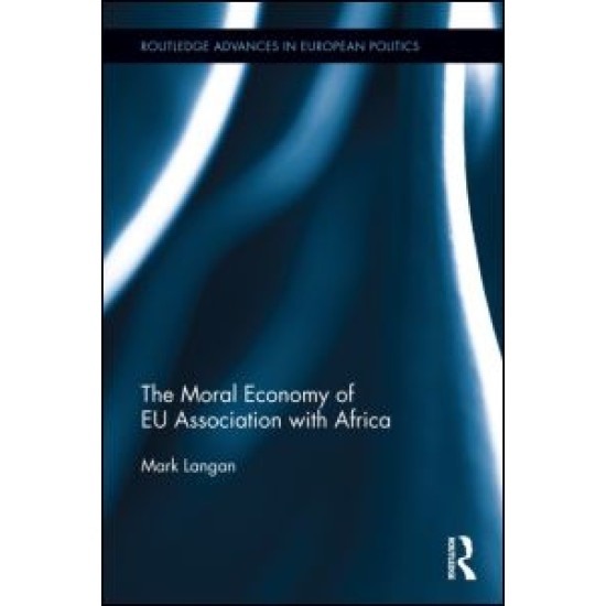 The Moral Economy of EU Association with Africa The Moral Economy of EU Association with Africa