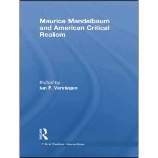 Maurice Mandelbaum and American Critical Realism Maurice Mandelbaum and American Critical Realism