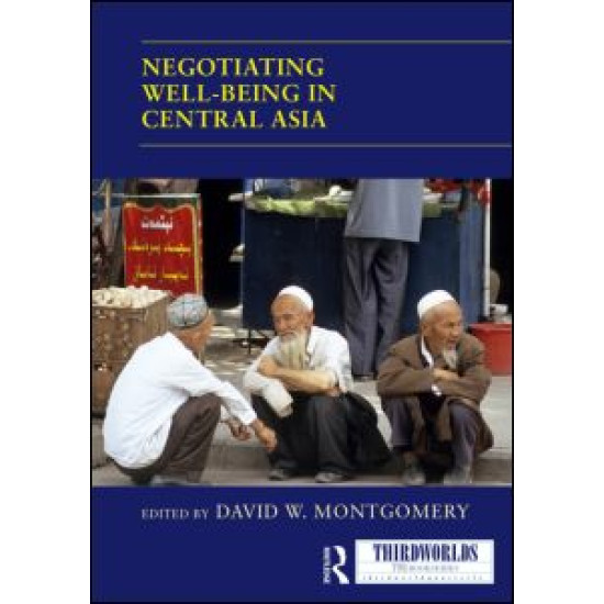 Negotiating Well-being in Central Asia Negotiating Well-being in Central Asia