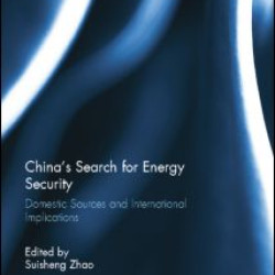 China’s Search for Energy Security