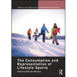 The Consumption and Representation of Lifestyle Sports The Consumption and Representation of Lifestyle Sports